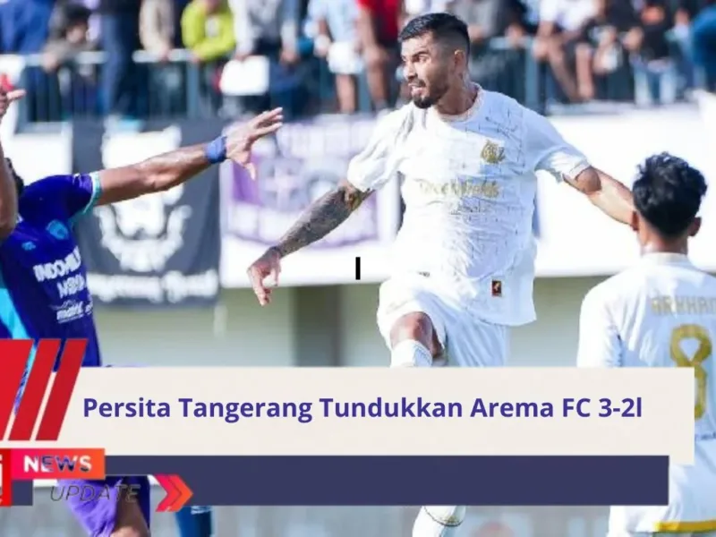 Persita Tangerang Tundukkan Arema FC 3-2