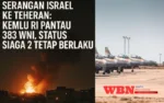 Israel Serang Iran: Kemlu RI Pantau 383 WNI, Status Siaga