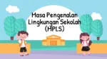 Inspiratif! 30+ Kesan & Pesan MPLS 2025 Penuh Arti untuk OSIS