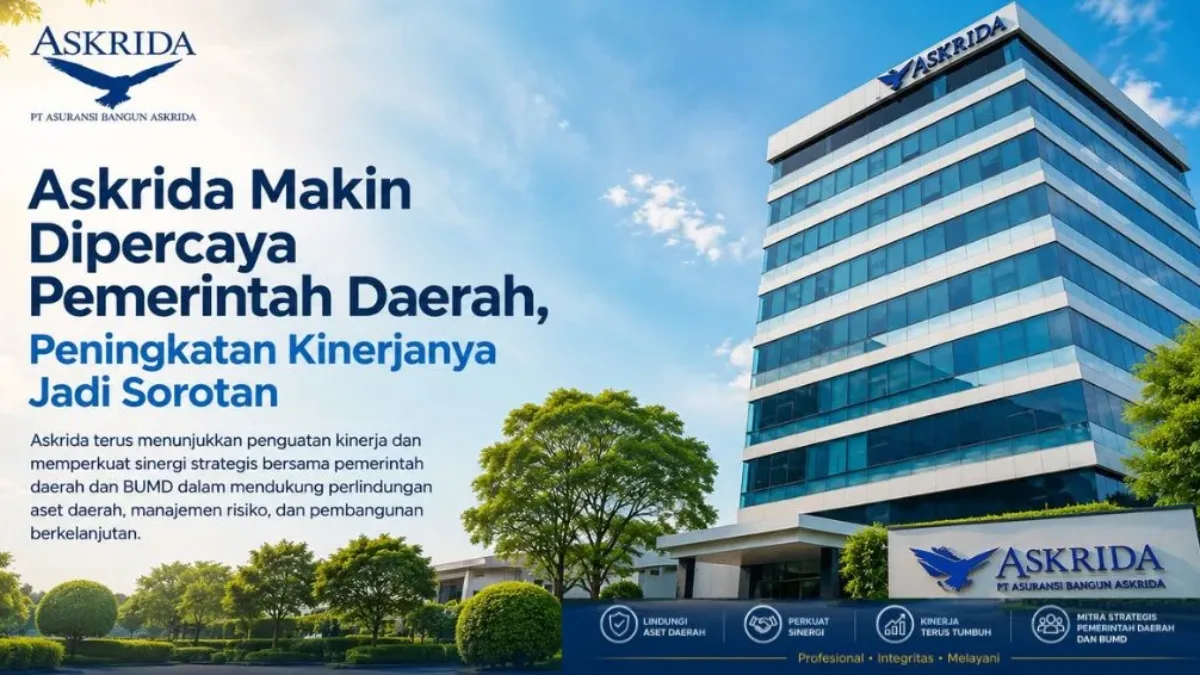 Askrida Makin Dipercaya Pemerintah Daerah, Peningkatan Kinerjanya Jadi Sorotan