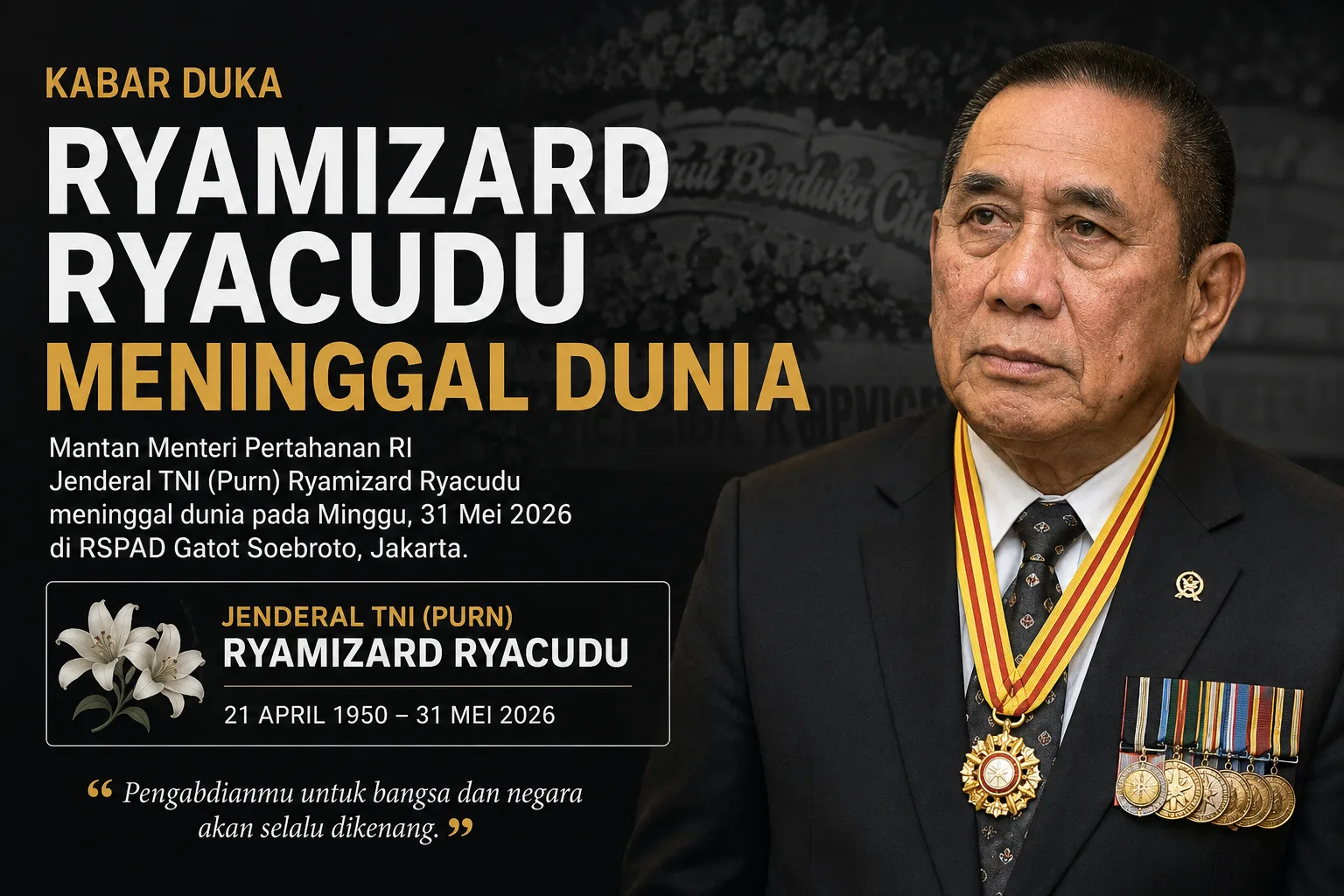 Ryamizard Ryacudu Meninggal Dunia, Indonesia Kehilangan Tokoh Militer Senior