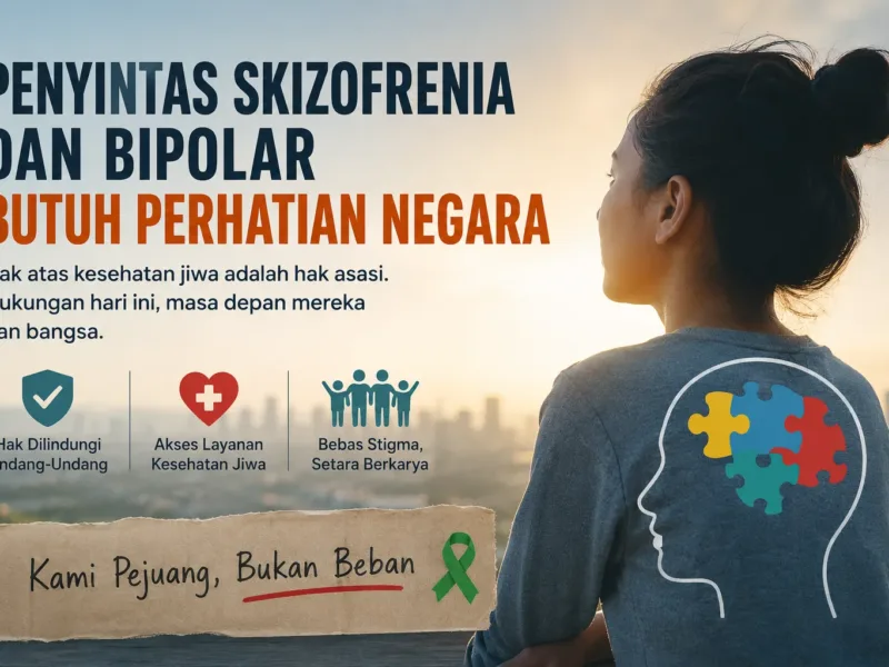 Penyintas Skizofrenia dan Bipolar Butuh Perhatian Negara