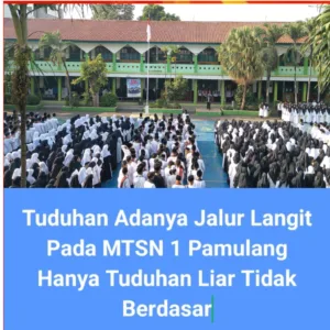 Tuduhan Jalur Langit di MTsN 1 Pamulang Dinilai Tak Berdasar.